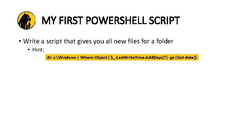 MY FIRST POWERSHELL SCRIPT • Write a script that gives you all new files