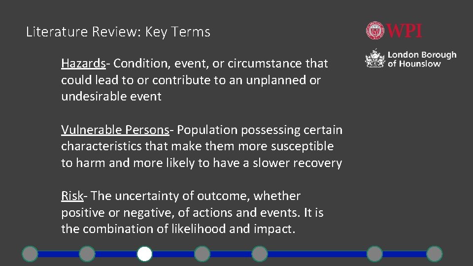 Literature Review: Key Terms Hazards- Condition, event, or circumstance that could lead to or