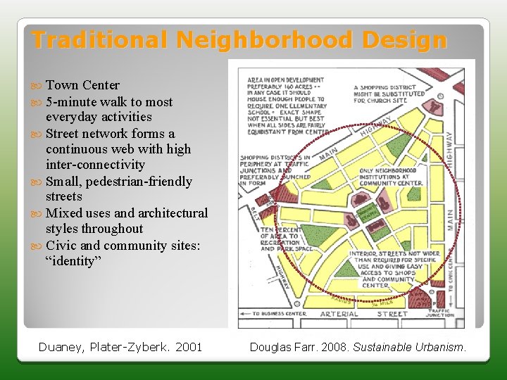 Traditional Neighborhood Design Town Center 5 -minute walk to most everyday activities Street network
