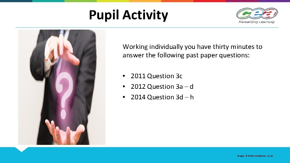 Pupil Activity Working individually you have thirty minutes to answer the following past paper