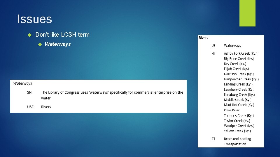 Issues Don’t like LCSH term Waterways 