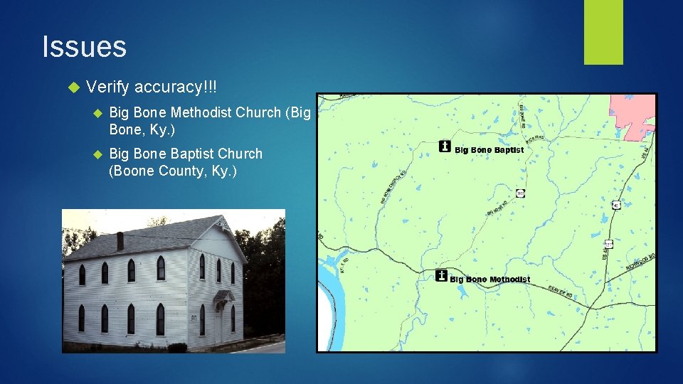 Issues Verify accuracy!!! Big Bone Methodist Church (Big Bone, Ky. ) Big Bone Baptist