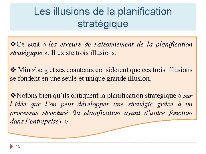 Les illusions de la planification stratégique v. Ce sont « les erreurs de raisonnement