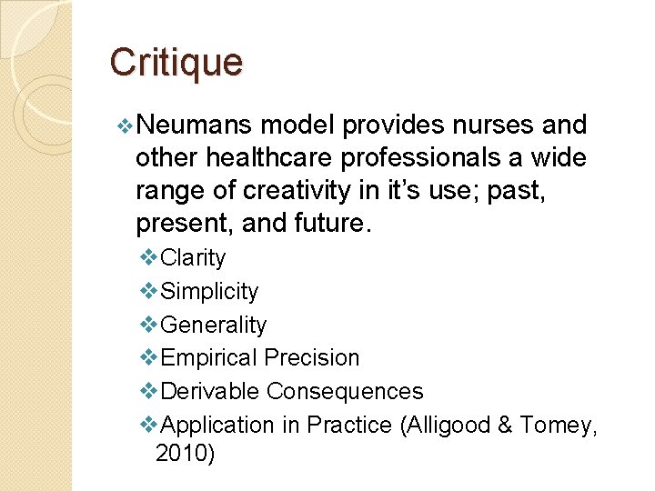 Critique v. Neumans model provides nurses and other healthcare professionals a wide range of