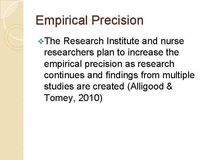 Empirical Precision v. The Research Institute and nurse researchers plan to increase the empirical