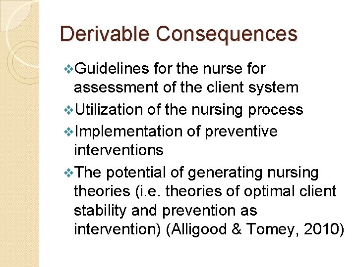 Derivable Consequences v. Guidelines for the nurse for assessment of the client system v.