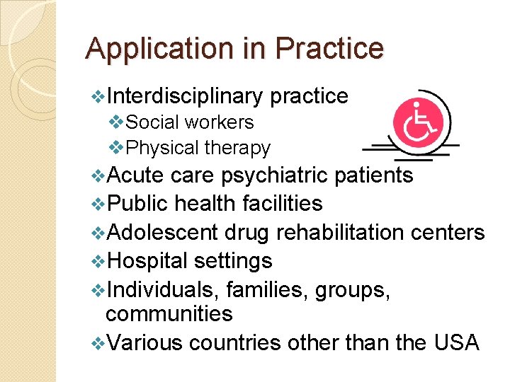 Application in Practice v. Interdisciplinary practice v. Social workers v. Physical therapy v. Acute