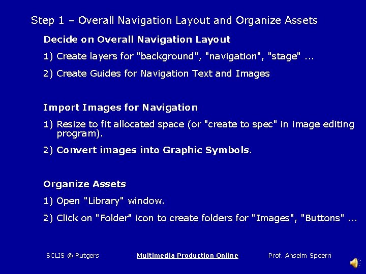 Step 1 – Overall Navigation Layout and Organize Assets Decide on Overall Navigation Layout