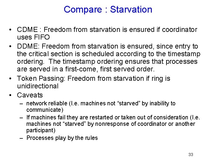 Compare : Starvation • CDME : Freedom from starvation is ensured if coordinator uses