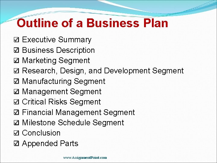 Outline of a Business Plan Executive Summary Business Description Marketing Segment Research, Design, and