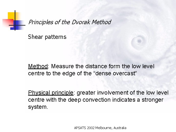 Principles of the Dvorak Method Shear patterns Method: Measure the distance form the low