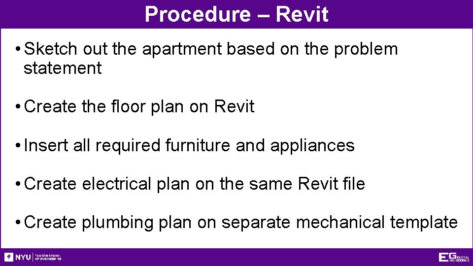 Procedure – Revit • Sketch out the apartment based on the problem statement •
