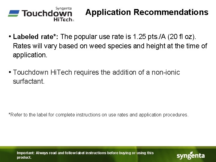 Application Recommendations • Labeled rate*: The popular use rate is 1. 25 pts. /A