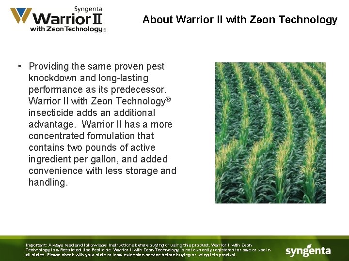 About Warrior II with Zeon Technology • Providing the same proven pest knockdown and