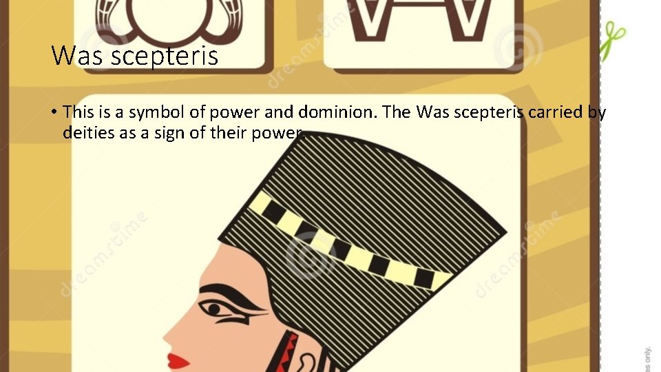 Was scepteris • This is a symbol of power and dominion. The Was scepteris