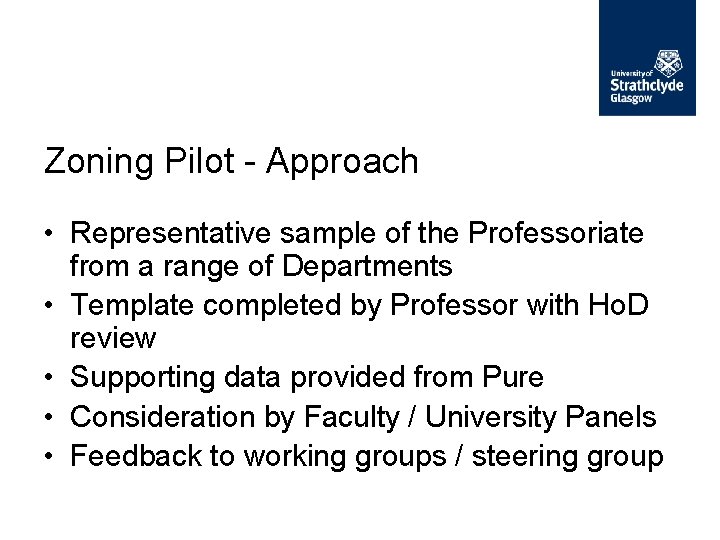 Zoning Pilot - Approach • Representative sample of the Professoriate from a range of Zoning Pilot - Approach • Representative sample of the Professoriate from a range of