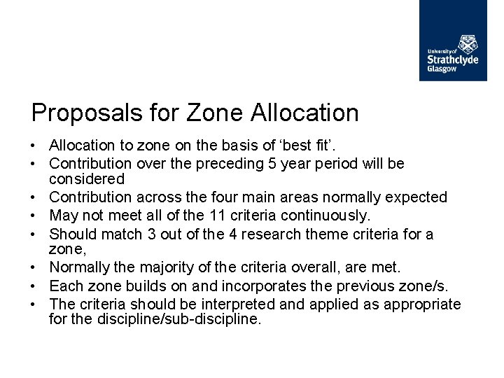 Proposals for Zone Allocation • Allocation to zone on the basis of ‘best fit’. Proposals for Zone Allocation • Allocation to zone on the basis of ‘best fit’.
