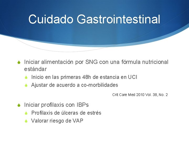 Cuidado Gastrointestinal S Iniciar alimentación por SNG con una fórmula nutricional estándar S Inicio