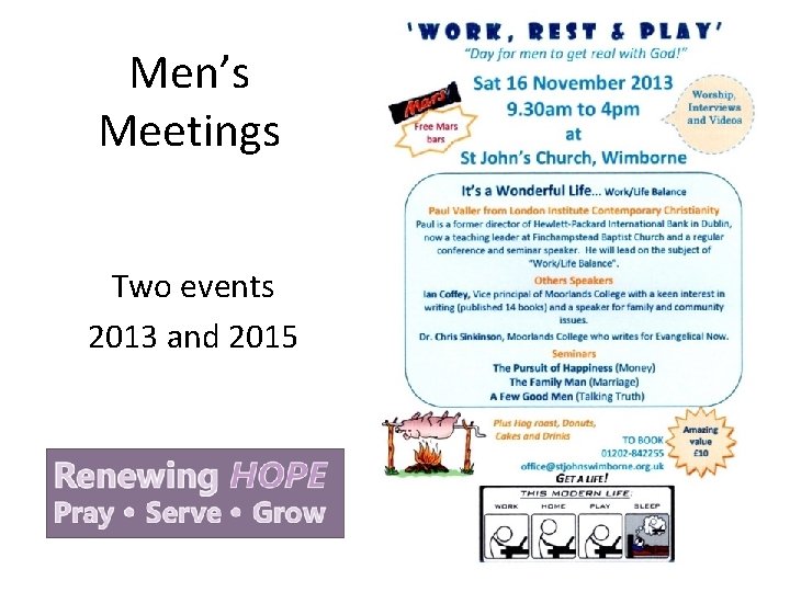 Men’s Meetings Two events 2013 and 2015 