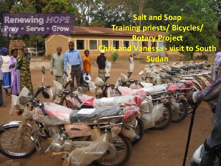 Salt and Soap Training priests/ Bicycles/ Rotary Project Chris and Vanessa - visit to