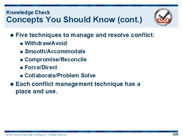 Knowledge Check Concepts You Should Know (cont. ) l Five techniques to manage and