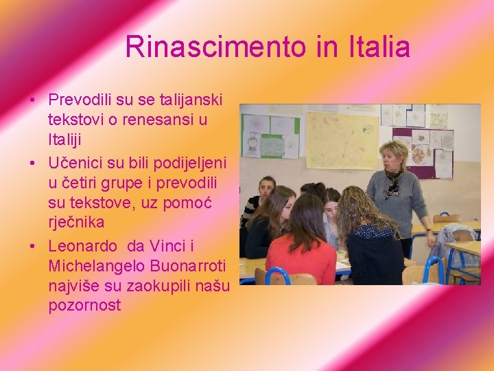 Rinascimento in Italia • Prevodili su se talijanski tekstovi o renesansi u Italiji •