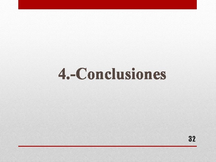 4. -Conclusiones 32 