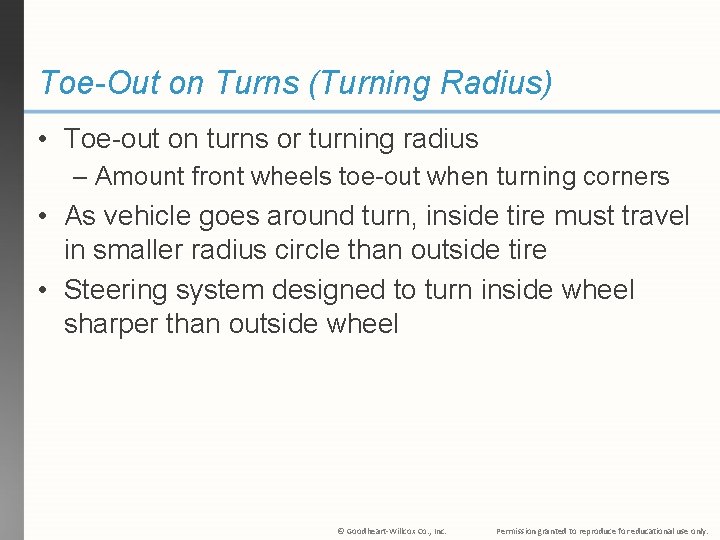 Toe-Out on Turns (Turning Radius) • Toe-out on turns or turning radius – Amount