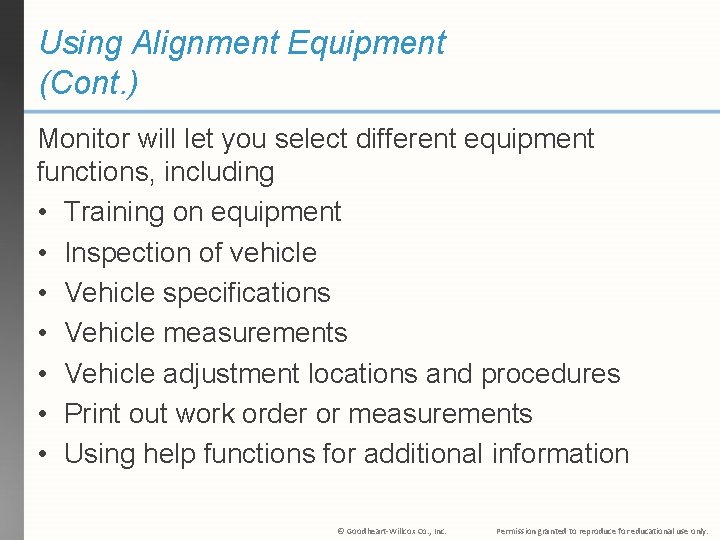 Using Alignment Equipment (Cont. ) Monitor will let you select different equipment functions, including