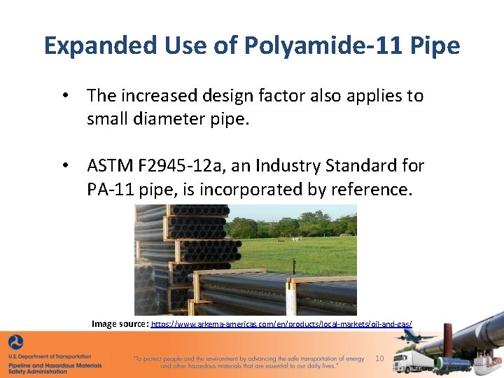 Expanded Use of Polyamide-11 Pipe • The increased design factor also applies to small