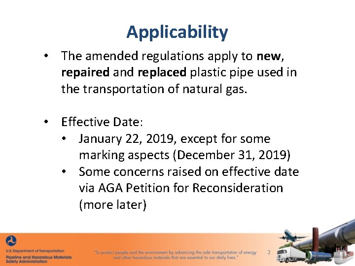 Applicability • The amended regulations apply to new, repaired and replaced plastic pipe used