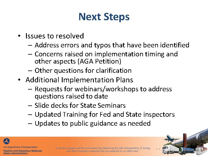 Next Steps • Issues to resolved – Address errors and typos that have been