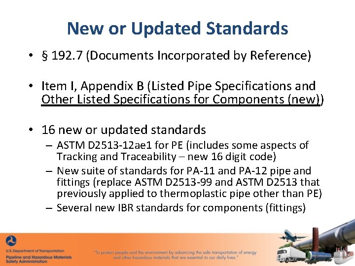 New or Updated Standards • § 192. 7 (Documents Incorporated by Reference) • Item