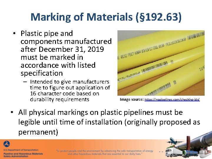 Marking of Materials (§ 192. 63) • Plastic pipe and components manufactured after December