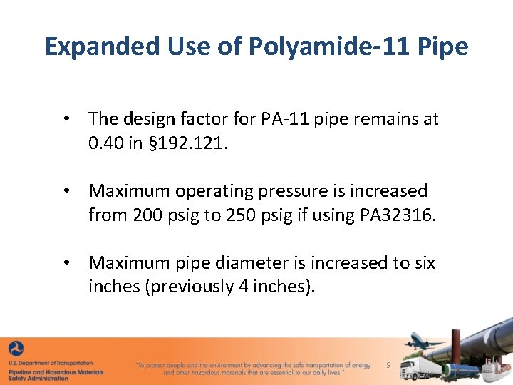 Expanded Use of Polyamide-11 Pipe • The design factor for PA-11 pipe remains at