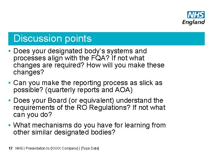 Discussion points • Does your designated body’s systems and processes align with the FQA?