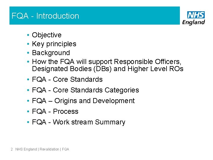 FQA - Introduction • • • Objective Key principles Background How the FQA will