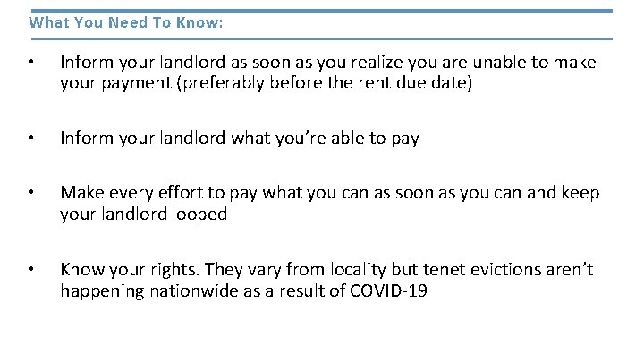 What You Need To Know: • Inform your landlord as soon as you realize