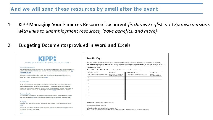 And we will send these resources by email after the event 1. KIPP Managing