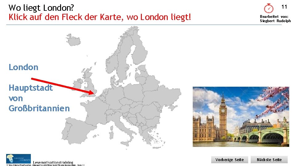 Wo liegt London? Klick auf den Fleck der Karte, wo London liegt! 11 Bearbeitet