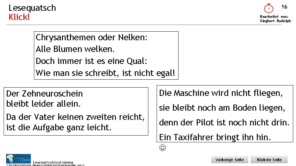 Lesequatsch Klick! 16 Bearbeitet von: Siegbert Rudolph Chrysanthemen oder Nelken: Alle Blumen welken. Doch