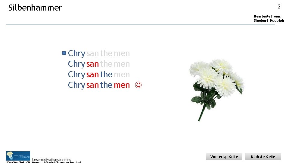 Silbenhammer 2 Bearbeitet von: Siegbert Rudolph Chry san the men Vorherige Seite C: UsersMasterOne.