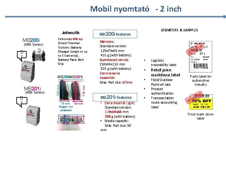 Mobil nyomtató - 2 inch Jellemzők MB 200 i (MBi Series) D T MB