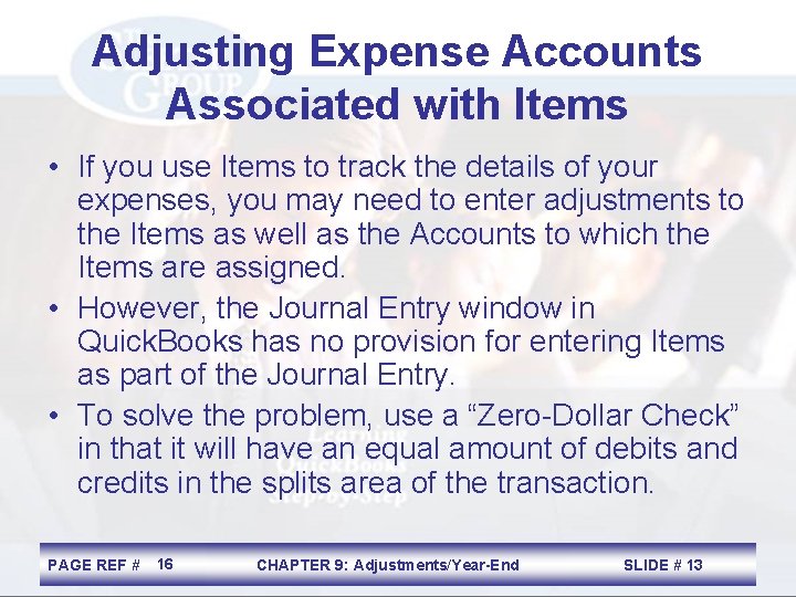 Adjusting Expense Accounts Associated with Items • If you use Items to track the