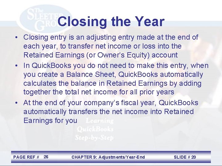 Closing the Year • Closing entry is an adjusting entry made at the end