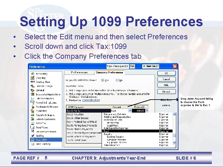 Setting Up 1099 Preferences • • • Select the Edit menu and then select