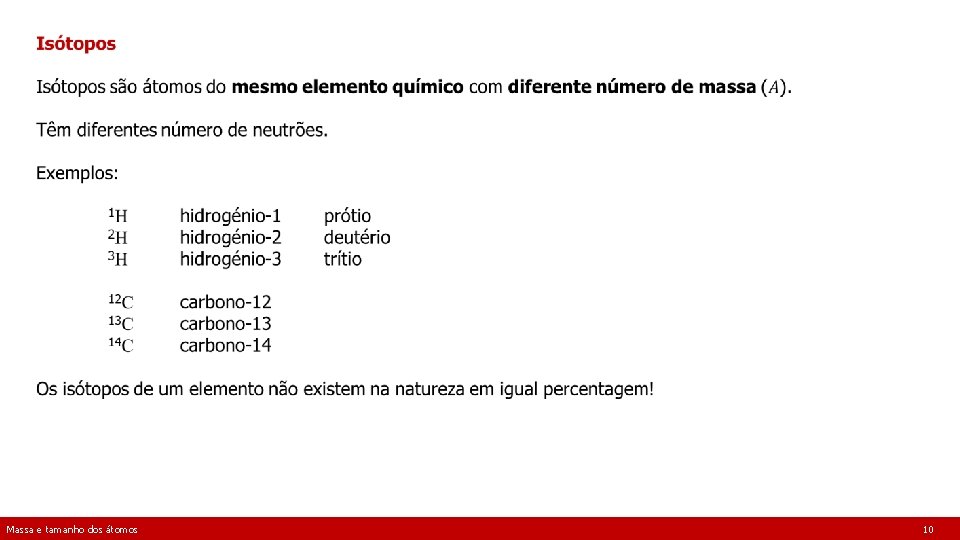  Massa e tamanho dos átomos 10 