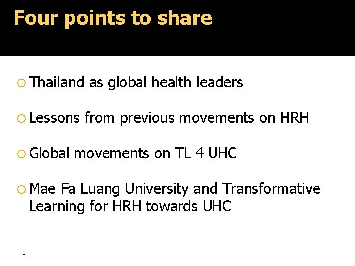 Four points to share Thailand Lessons Global Mae as global health leaders from previous