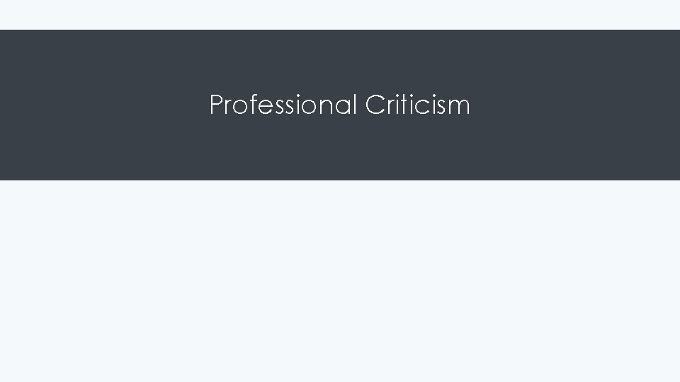 Professional Criticism 