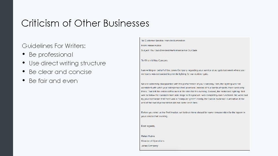 Criticism of Other Businesses Guidelines For Writers: • Be professional • Use direct writing